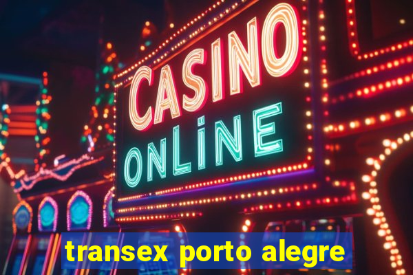 transex porto alegre